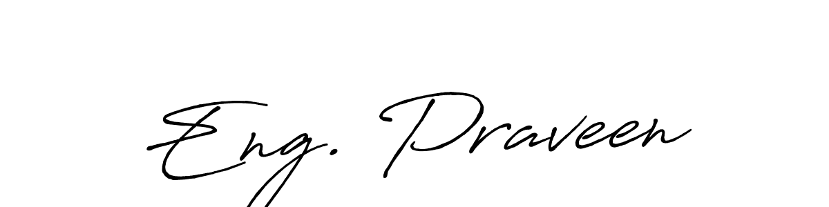 Also we have Eng. Praveen name is the best signature style. Create professional handwritten signature collection using Antro_Vectra_Bolder autograph style. Eng. Praveen signature style 7 images and pictures png