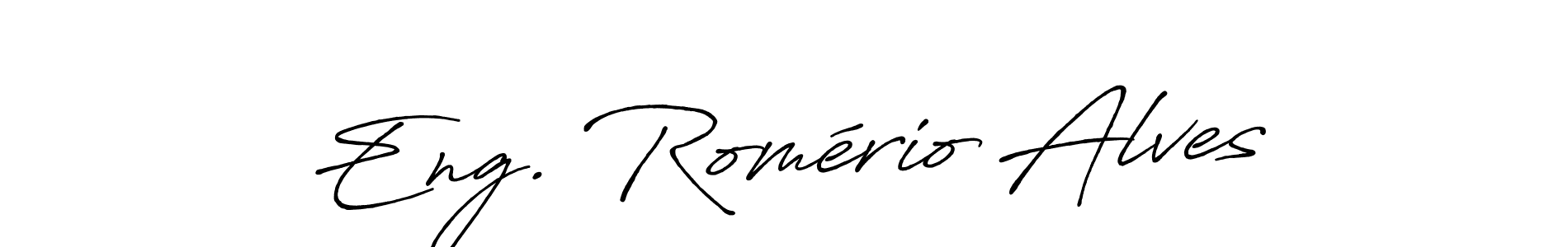 Make a short Eng. Romério Alves signature style. Manage your documents anywhere anytime using Antro_Vectra_Bolder. Create and add eSignatures, submit forms, share and send files easily. Eng. Romério Alves signature style 7 images and pictures png