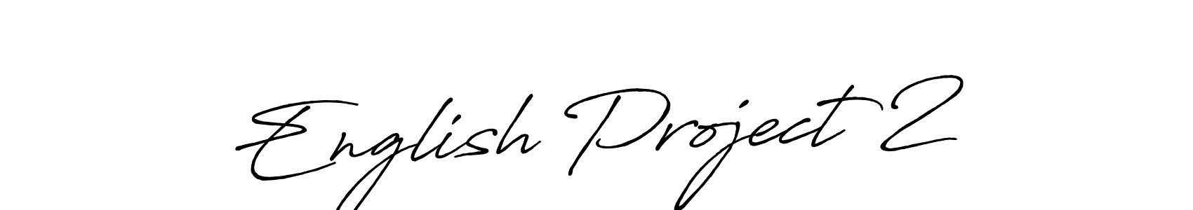 Create a beautiful signature design for name English Project 2. With this signature (Antro_Vectra_Bolder) fonts, you can make a handwritten signature for free. English Project 2 signature style 7 images and pictures png