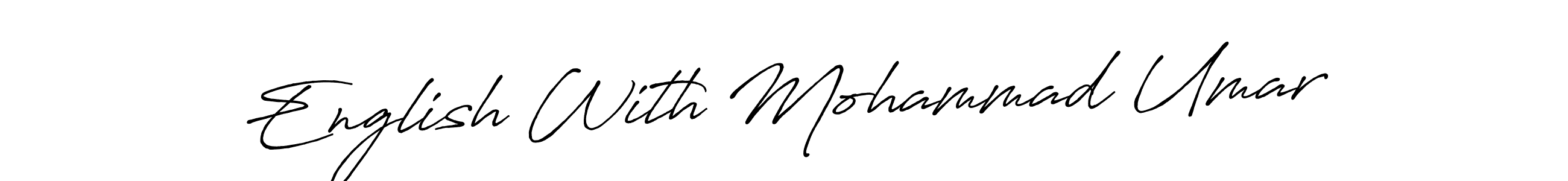 The best way (Antro_Vectra_Bolder) to make a short signature is to pick only two or three words in your name. The name English With Mohammad Umar include a total of six letters. For converting this name. English With Mohammad Umar signature style 7 images and pictures png