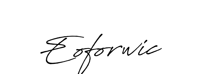 How to make Eoforwic name signature. Use Antro_Vectra_Bolder style for creating short signs online. This is the latest handwritten sign. Eoforwic signature style 7 images and pictures png