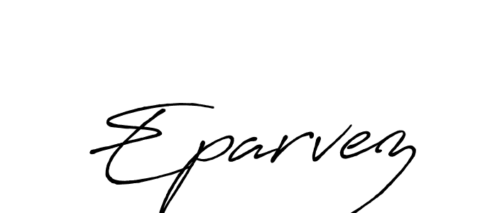 Similarly Antro_Vectra_Bolder is the best handwritten signature design. Signature creator online .You can use it as an online autograph creator for name Eparvez. Eparvez signature style 7 images and pictures png