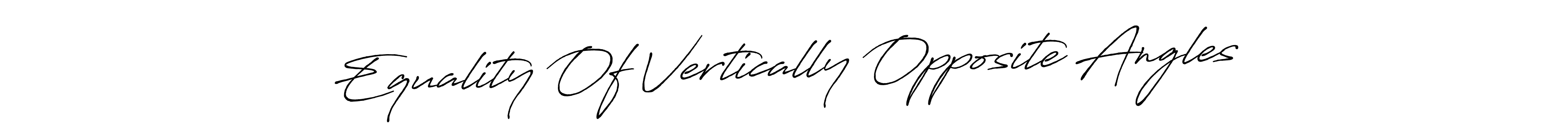 Similarly Antro_Vectra_Bolder is the best handwritten signature design. Signature creator online .You can use it as an online autograph creator for name Equality Of Vertically Opposite Angles. Equality Of Vertically Opposite Angles signature style 7 images and pictures png