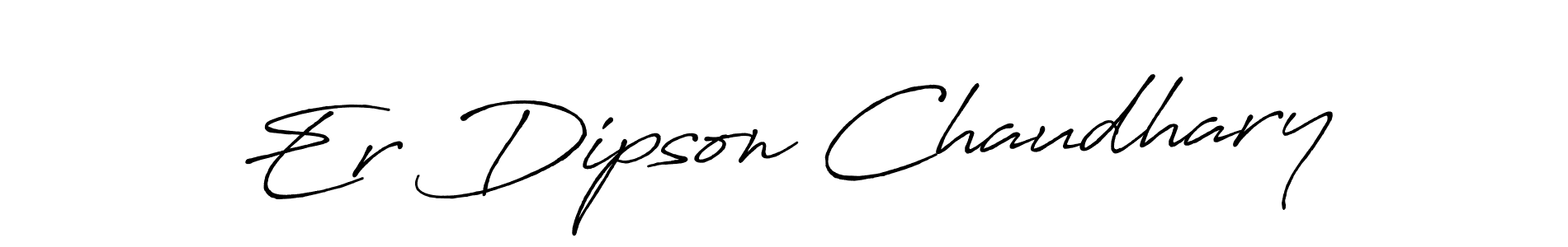 Make a beautiful signature design for name Er Dipson Chaudhary. Use this online signature maker to create a handwritten signature for free. Er Dipson Chaudhary signature style 7 images and pictures png