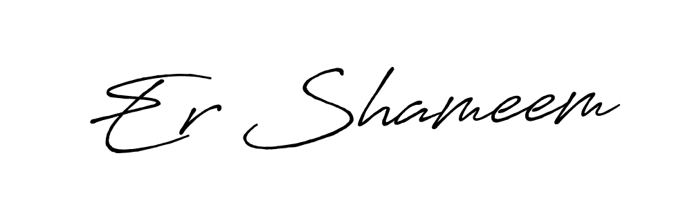 Make a beautiful signature design for name Er Shameem. With this signature (Antro_Vectra_Bolder) style, you can create a handwritten signature for free. Er Shameem signature style 7 images and pictures png