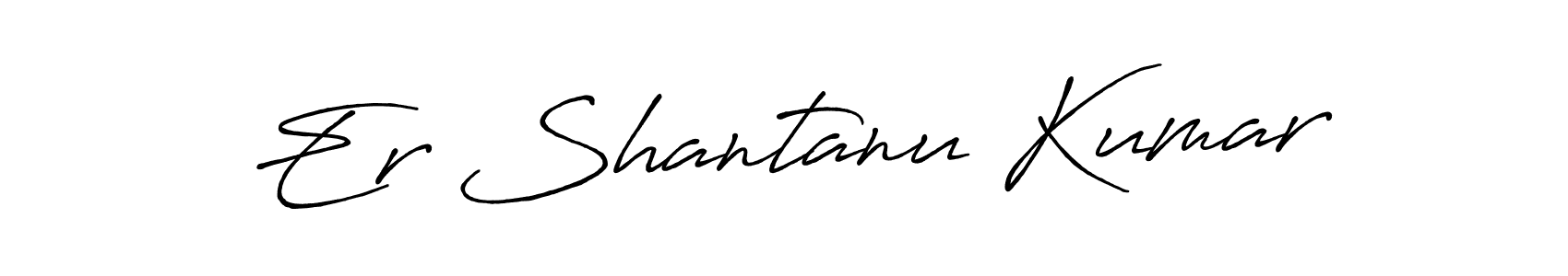 Design your own signature with our free online signature maker. With this signature software, you can create a handwritten (Antro_Vectra_Bolder) signature for name Er Shantanu Kumar. Er Shantanu Kumar signature style 7 images and pictures png