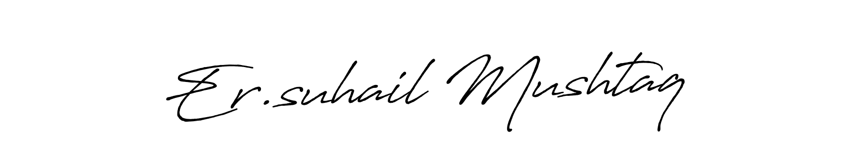 Use a signature maker to create a handwritten signature online. With this signature software, you can design (Antro_Vectra_Bolder) your own signature for name Er.suhail Mushtaq. Er.suhail Mushtaq signature style 7 images and pictures png