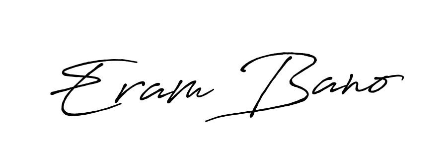 Use a signature maker to create a handwritten signature online. With this signature software, you can design (Antro_Vectra_Bolder) your own signature for name Eram Bano. Eram Bano signature style 7 images and pictures png