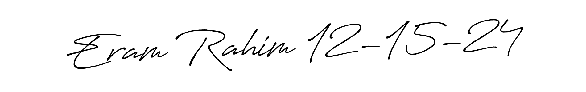 You can use this online signature creator to create a handwritten signature for the name Eram Rahim 12-15-24. This is the best online autograph maker. Eram Rahim 12-15-24 signature style 7 images and pictures png