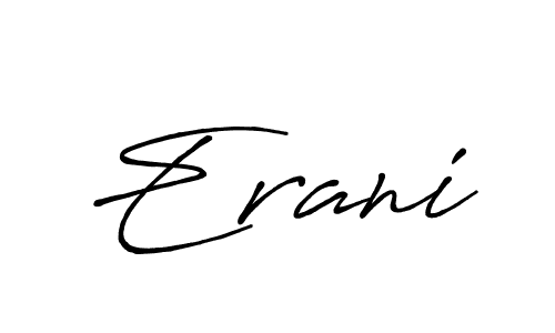 The best way (Antro_Vectra_Bolder) to make a short signature is to pick only two or three words in your name. The name Erani include a total of six letters. For converting this name. Erani signature style 7 images and pictures png