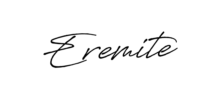 How to make Eremite signature? Antro_Vectra_Bolder is a professional autograph style. Create handwritten signature for Eremite name. Eremite signature style 7 images and pictures png