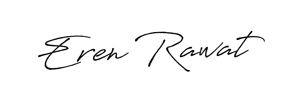 You should practise on your own different ways (Antro_Vectra_Bolder) to write your name (Eren Rawat) in signature. don't let someone else do it for you. Eren Rawat signature style 7 images and pictures png