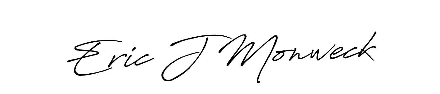 You should practise on your own different ways (Antro_Vectra_Bolder) to write your name (Eric J Monweck) in signature. don't let someone else do it for you. Eric J Monweck signature style 7 images and pictures png