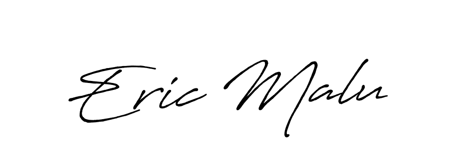 You should practise on your own different ways (Antro_Vectra_Bolder) to write your name (Eric Malu) in signature. don't let someone else do it for you. Eric Malu signature style 7 images and pictures png