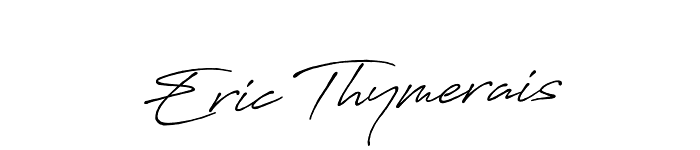 Create a beautiful signature design for name Eric Thymerais. With this signature (Antro_Vectra_Bolder) fonts, you can make a handwritten signature for free. Eric Thymerais signature style 7 images and pictures png