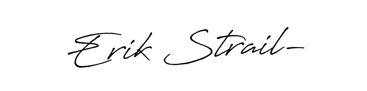 Use a signature maker to create a handwritten signature online. With this signature software, you can design (Antro_Vectra_Bolder) your own signature for name Erik Strail-. Erik Strail- signature style 7 images and pictures png