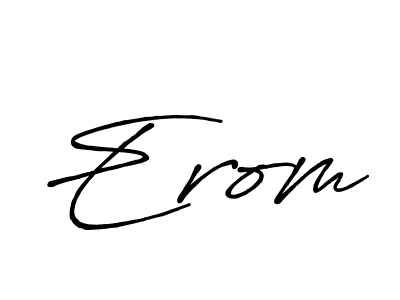 You should practise on your own different ways (Antro_Vectra_Bolder) to write your name (Erom) in signature. don't let someone else do it for you. Erom signature style 7 images and pictures png