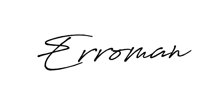 The best way (Antro_Vectra_Bolder) to make a short signature is to pick only two or three words in your name. The name Erroman include a total of six letters. For converting this name. Erroman signature style 7 images and pictures png