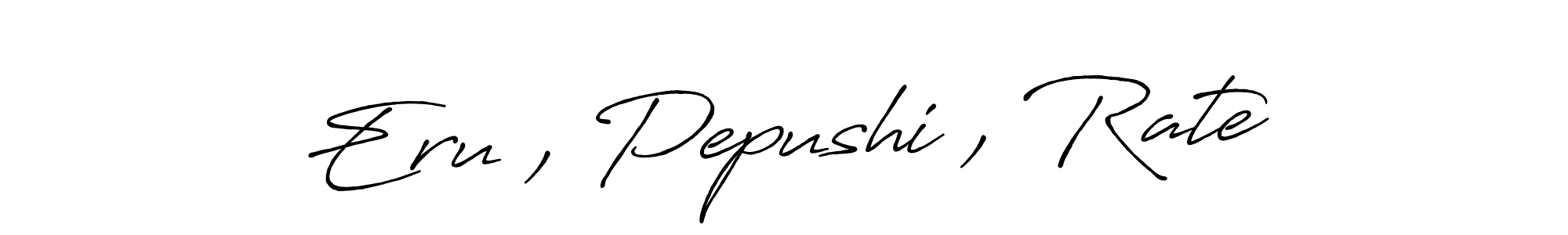 Once you've used our free online signature maker to create your best signature Antro_Vectra_Bolder style, it's time to enjoy all of the benefits that Eru , Pepushi , Rate name signing documents. Eru , Pepushi , Rate signature style 7 images and pictures png