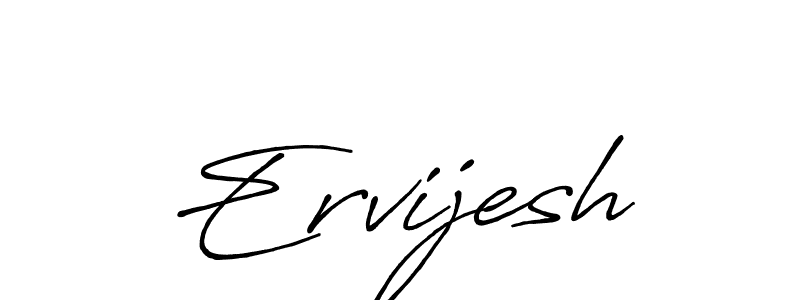 if you are searching for the best signature style for your name Ervijesh. so please give up your signature search. here we have designed multiple signature styles  using Antro_Vectra_Bolder. Ervijesh signature style 7 images and pictures png