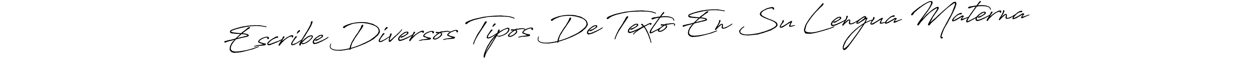 Make a beautiful signature design for name Escribe Diversos Tipos De Texto En Su Lengua Materna. Use this online signature maker to create a handwritten signature for free. Escribe Diversos Tipos De Texto En Su Lengua Materna signature style 7 images and pictures png