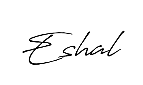 Also we have Eshal name is the best signature style. Create professional handwritten signature collection using Antro_Vectra_Bolder autograph style. Eshal signature style 7 images and pictures png