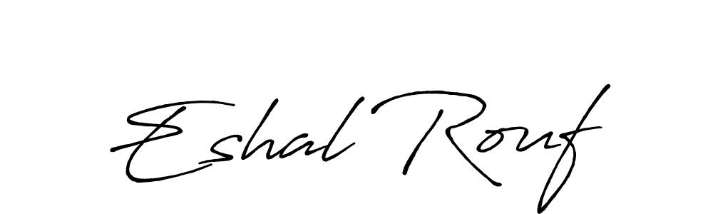 Once you've used our free online signature maker to create your best signature Antro_Vectra_Bolder style, it's time to enjoy all of the benefits that Eshal Rouf name signing documents. Eshal Rouf signature style 7 images and pictures png