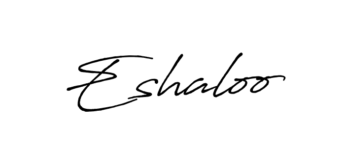 if you are searching for the best signature style for your name Eshaloo. so please give up your signature search. here we have designed multiple signature styles  using Antro_Vectra_Bolder. Eshaloo signature style 7 images and pictures png