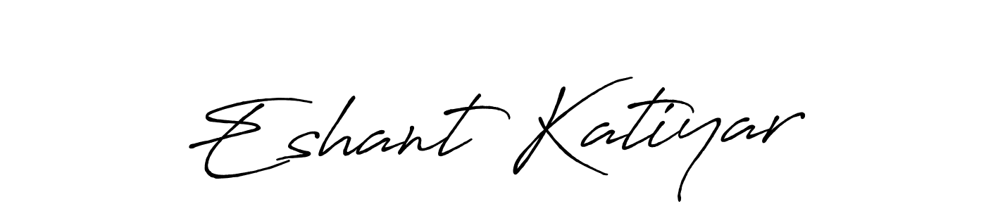 Make a beautiful signature design for name Eshant Katiyar. With this signature (Antro_Vectra_Bolder) style, you can create a handwritten signature for free. Eshant Katiyar signature style 7 images and pictures png