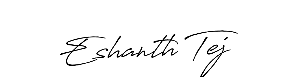 You should practise on your own different ways (Antro_Vectra_Bolder) to write your name (Eshanth Tej) in signature. don't let someone else do it for you. Eshanth Tej signature style 7 images and pictures png