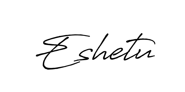 Make a beautiful signature design for name Eshetu. With this signature (Antro_Vectra_Bolder) style, you can create a handwritten signature for free. Eshetu signature style 7 images and pictures png