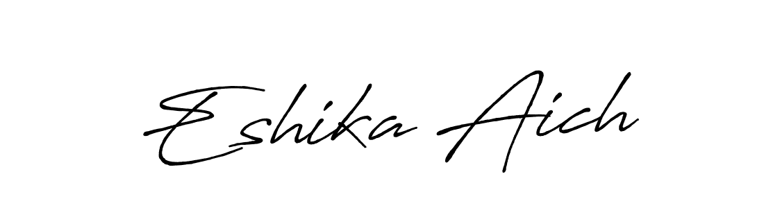 Eshika Aich stylish signature style. Best Handwritten Sign (Antro_Vectra_Bolder) for my name. Handwritten Signature Collection Ideas for my name Eshika Aich. Eshika Aich signature style 7 images and pictures png
