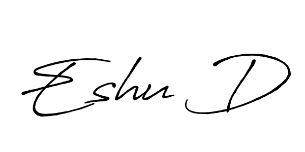 Create a beautiful signature design for name Eshu D. With this signature (Antro_Vectra_Bolder) fonts, you can make a handwritten signature for free. Eshu D signature style 7 images and pictures png