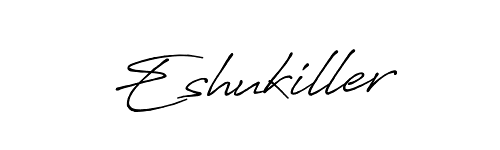 if you are searching for the best signature style for your name Eshukiller. so please give up your signature search. here we have designed multiple signature styles  using Antro_Vectra_Bolder. Eshukiller signature style 7 images and pictures png