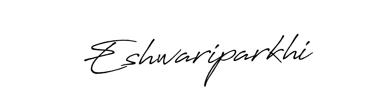 Design your own signature with our free online signature maker. With this signature software, you can create a handwritten (Antro_Vectra_Bolder) signature for name Eshwariparkhi. Eshwariparkhi signature style 7 images and pictures png