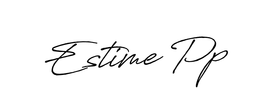 You should practise on your own different ways (Antro_Vectra_Bolder) to write your name (Estime Pp) in signature. don't let someone else do it for you. Estime Pp signature style 7 images and pictures png