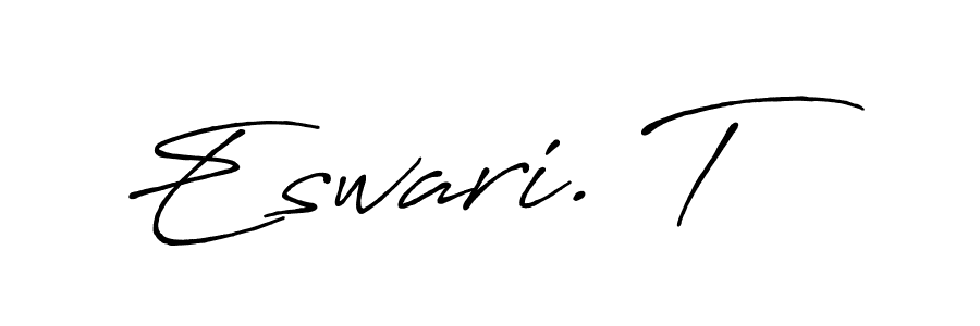 Also You can easily find your signature by using the search form. We will create Eswari. T name handwritten signature images for you free of cost using Antro_Vectra_Bolder sign style. Eswari. T signature style 7 images and pictures png