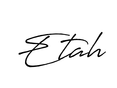 Also we have Etah name is the best signature style. Create professional handwritten signature collection using Antro_Vectra_Bolder autograph style. Etah signature style 7 images and pictures png
