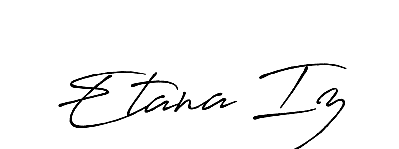 How to make Etana Iz name signature. Use Antro_Vectra_Bolder style for creating short signs online. This is the latest handwritten sign. Etana Iz signature style 7 images and pictures png