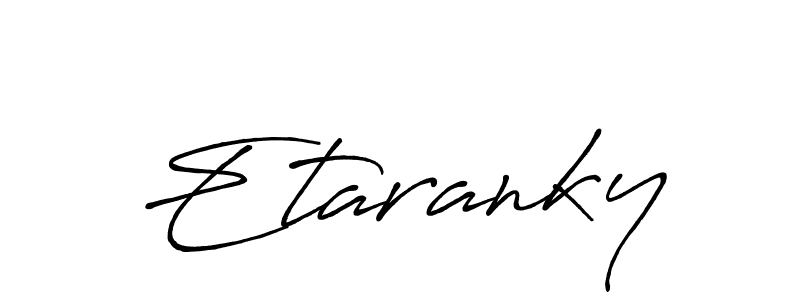 Also we have Etaranky name is the best signature style. Create professional handwritten signature collection using Antro_Vectra_Bolder autograph style. Etaranky signature style 7 images and pictures png