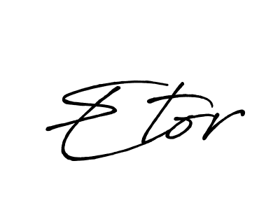 Also we have Etor name is the best signature style. Create professional handwritten signature collection using Antro_Vectra_Bolder autograph style. Etor signature style 7 images and pictures png