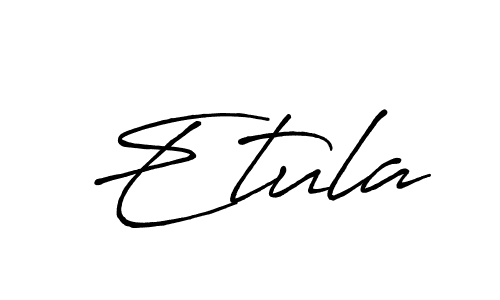 Also we have Etula name is the best signature style. Create professional handwritten signature collection using Antro_Vectra_Bolder autograph style. Etula signature style 7 images and pictures png