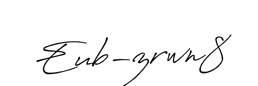 Best and Professional Signature Style for Eub-zrwn8. Antro_Vectra_Bolder Best Signature Style Collection. Eub-zrwn8 signature style 7 images and pictures png