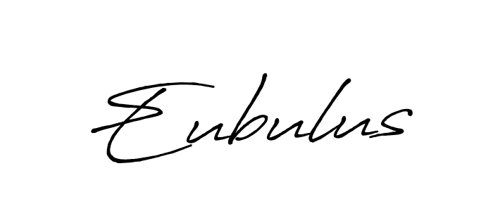 Design your own signature with our free online signature maker. With this signature software, you can create a handwritten (Antro_Vectra_Bolder) signature for name Eubulus. Eubulus signature style 7 images and pictures png