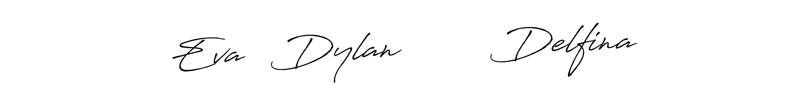 How to make Eva   Dylan         Delfina name signature. Use Antro_Vectra_Bolder style for creating short signs online. This is the latest handwritten sign. Eva   Dylan         Delfina signature style 7 images and pictures png