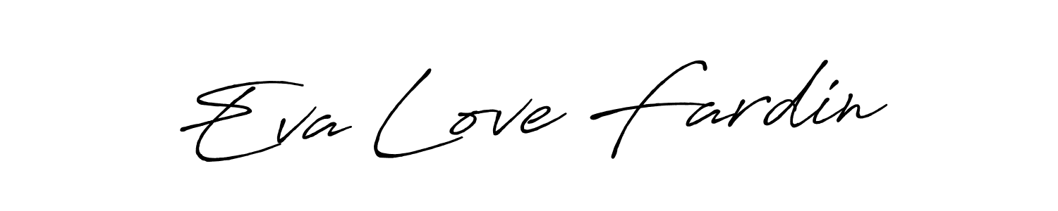 Create a beautiful signature design for name Eva Love Fardin. With this signature (Antro_Vectra_Bolder) fonts, you can make a handwritten signature for free. Eva Love Fardin signature style 7 images and pictures png