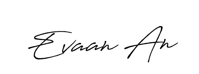 Also You can easily find your signature by using the search form. We will create Evaan An name handwritten signature images for you free of cost using Antro_Vectra_Bolder sign style. Evaan An signature style 7 images and pictures png