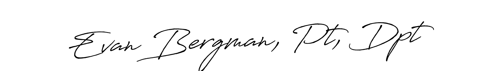 Also we have Evan Bergman, Pt, Dpt name is the best signature style. Create professional handwritten signature collection using Antro_Vectra_Bolder autograph style. Evan Bergman, Pt, Dpt signature style 7 images and pictures png