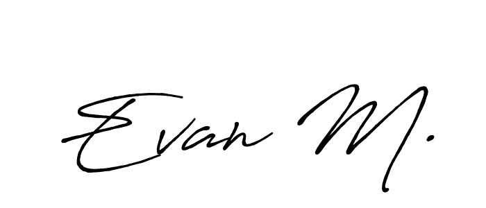 It looks lik you need a new signature style for name Evan M.. Design unique handwritten (Antro_Vectra_Bolder) signature with our free signature maker in just a few clicks. Evan M. signature style 7 images and pictures png