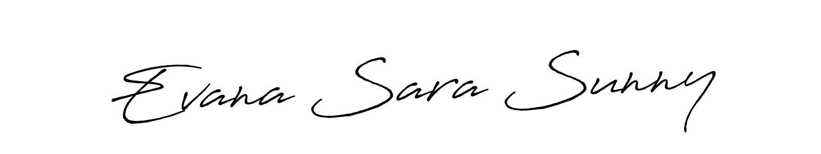 Make a beautiful signature design for name Evana Sara Sunny. With this signature (Antro_Vectra_Bolder) style, you can create a handwritten signature for free. Evana Sara Sunny signature style 7 images and pictures png